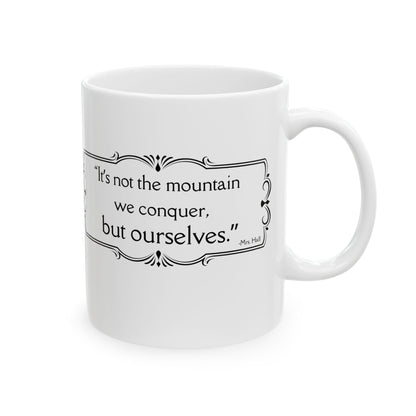 It's Not The Mountain We Conquer - All Creatures Great and Small Coffee Mug