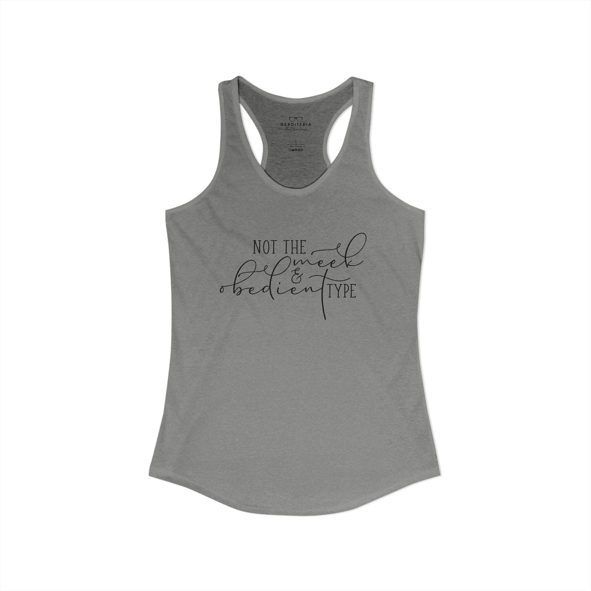 Not The Meek & Obedient Type - Outlander Racerback Tank Top