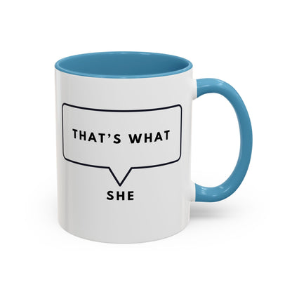 That's What She Said  - The Office Coffee Mug