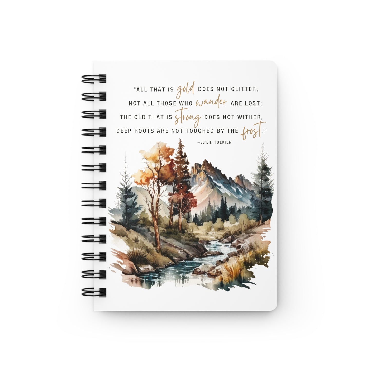 All That Is Gold Does Not Glitter Tolkien Quote - Lord of the Rings Spiral Notebook