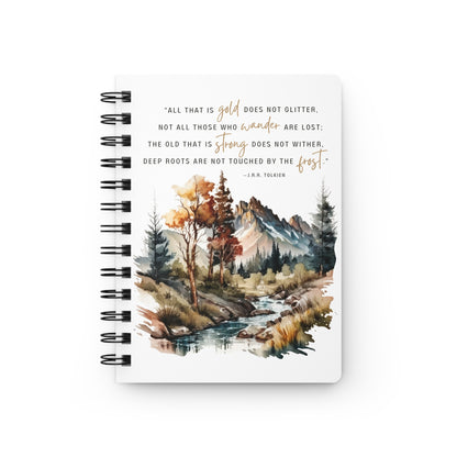 All That Is Gold Does Not Glitter Tolkien Quote - Lord of the Rings Spiral Notebook