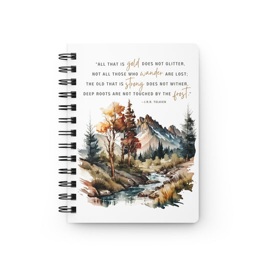 All That Is Gold Does Not Glitter Tolkien Quote - Lord of the Rings Spiral Notebook