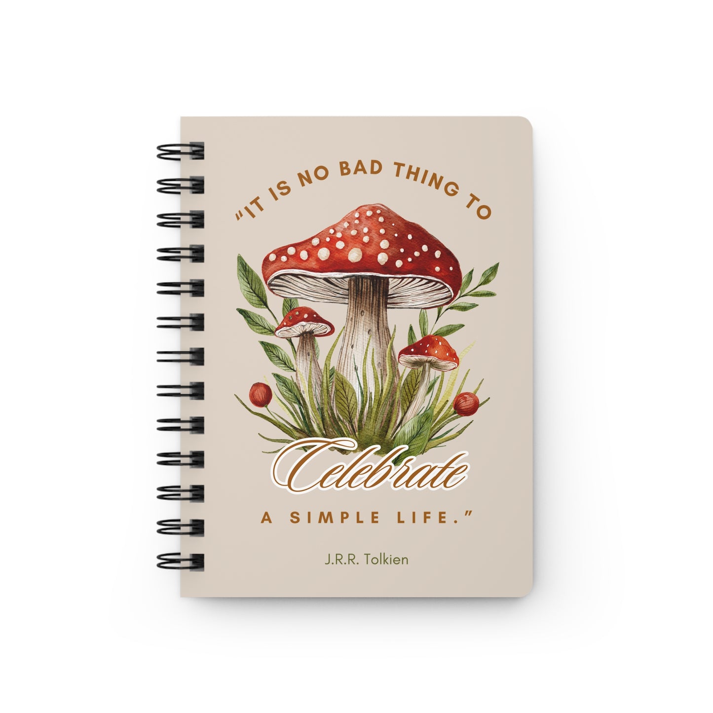 Celebrate a Simple Life Spiral Notebook - Lord of the Rings Quote
