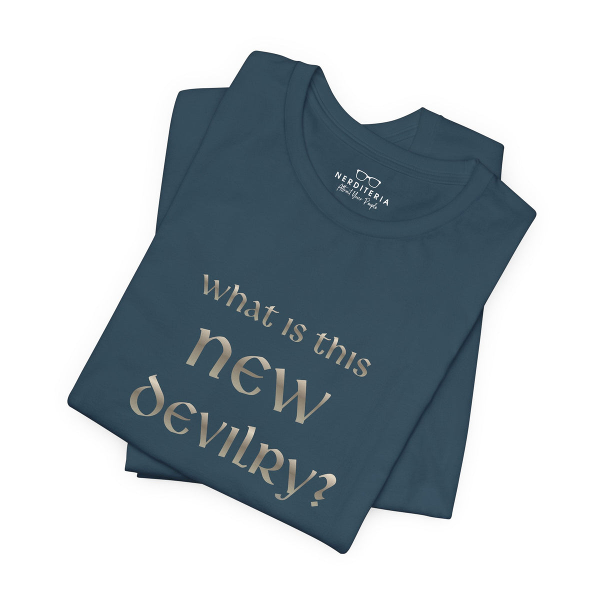 What Is This New Devilry? - Lord of the Rings T-Shirt