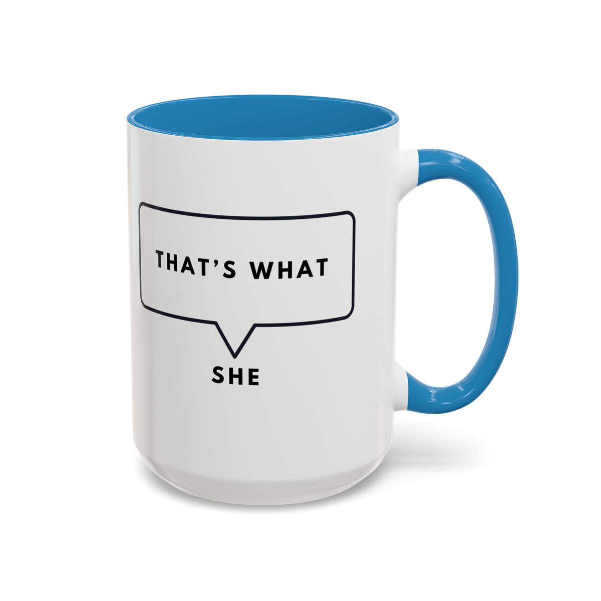 That's What She Said  - The Office Coffee Mug
