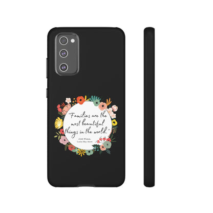 Families Are The Most Beautiful Things Phone Case - Little Women