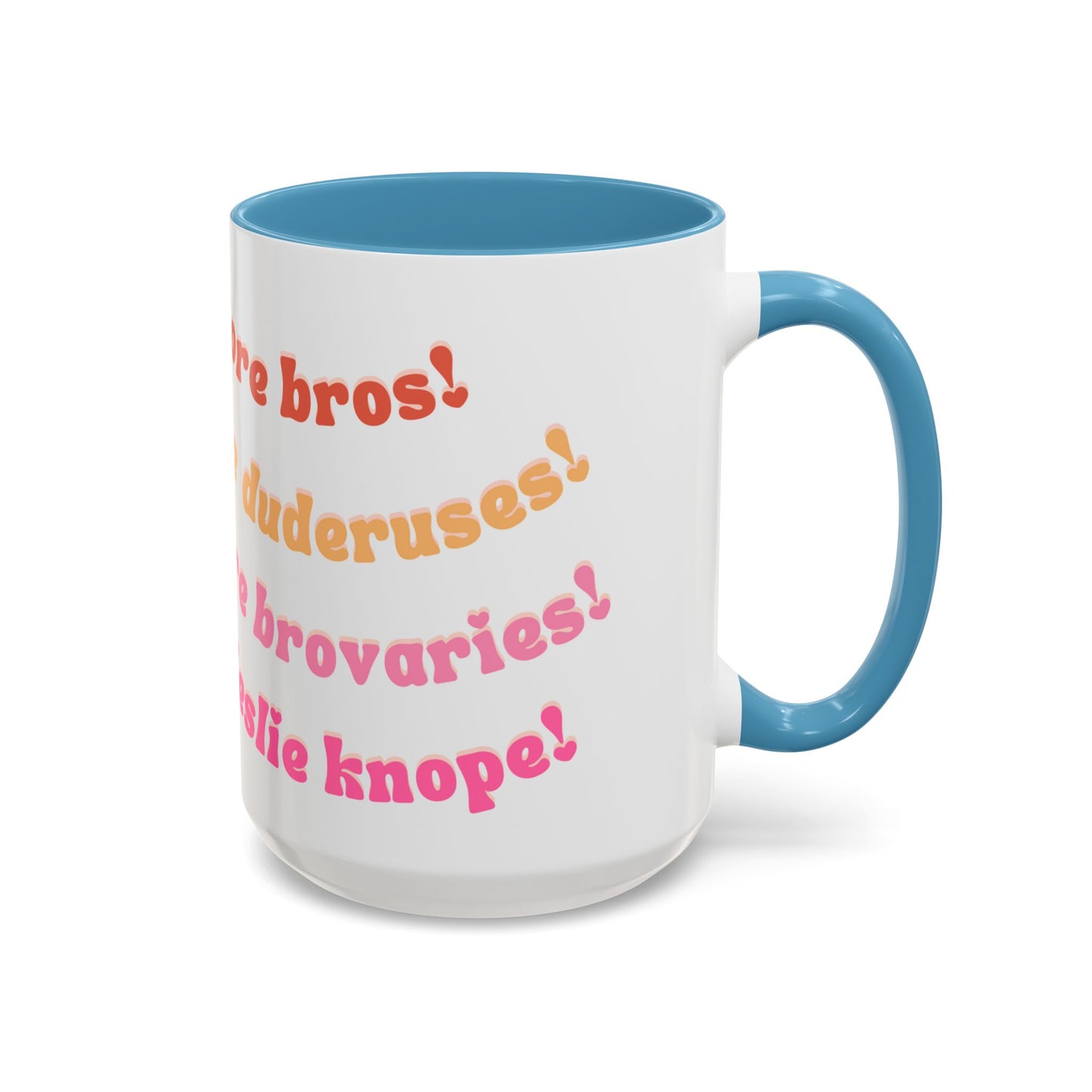 'Bros Before Hoes' Galentines - Parks and Rec Coffee Mug