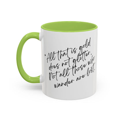 All That Is Gold Does Not Glitter - The Lord of the Rings Coffee Mug