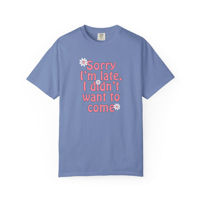 Sorry I'm Late T-shirt - Nerd Stuff