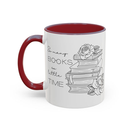So Many Books So Little Time - Book Lovers Coffee Mug