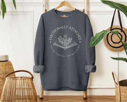 Emotionally Attached to Fictional Characters Sweatshirt - Book Lovers