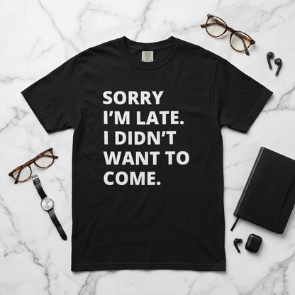 Sorry I'm Late Unisex T-shirt - Nerd Stuff