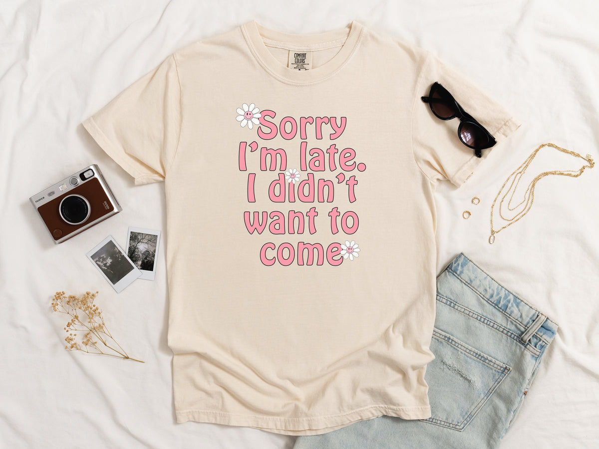 Sorry I'm Late T-shirt - Nerd Stuff