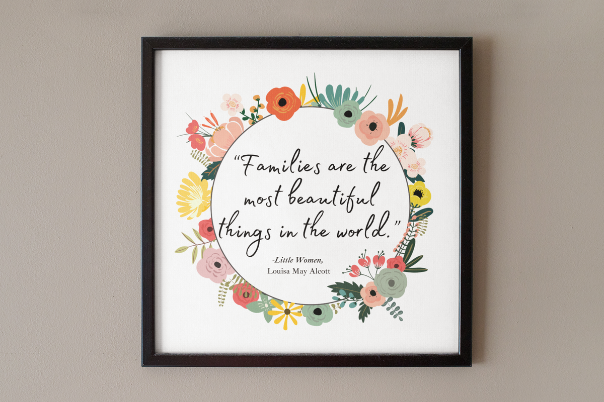 Families Louisa May Alcott Quote - Little Women Art Print
