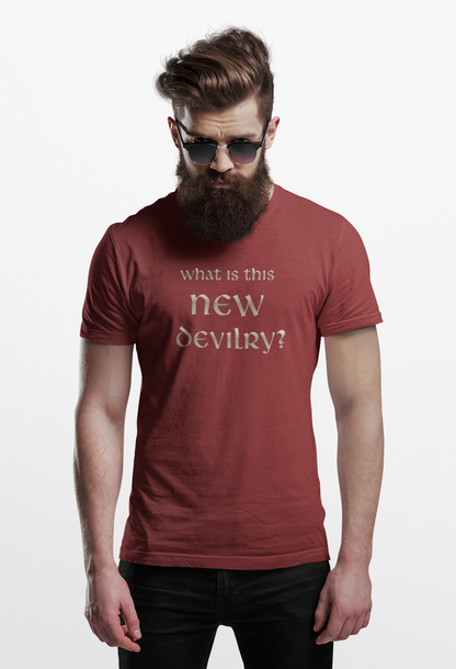 What Is This New Devilry? - Lord of the Rings T-Shirt