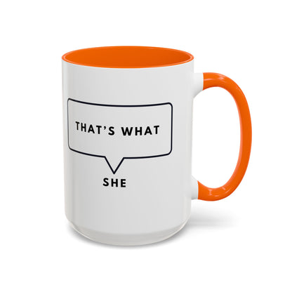 That's What She Said  - The Office Coffee Mug