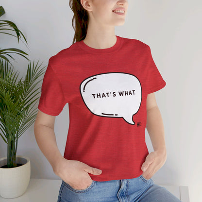 That's What HE Said - The Office T-Shirt