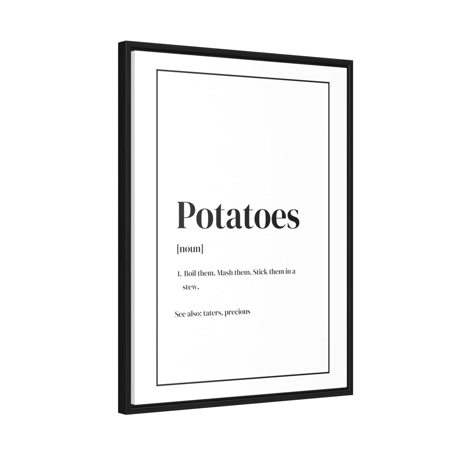 Potatoes Definition Gallery Framed Canvas - Lord of the Rings