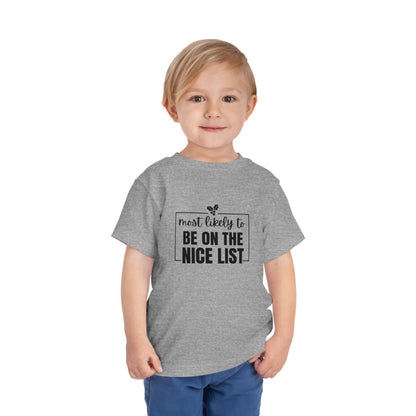 Most Likely to Be on the Nice List - Toddler Holiday T-Shirt