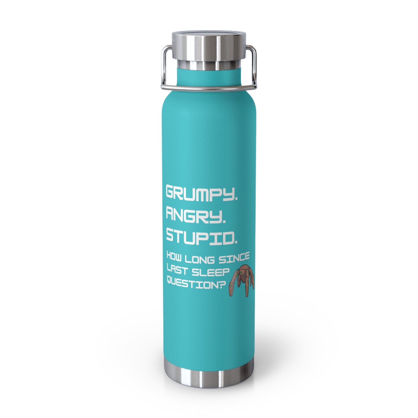 Grumpy Angry Stupid - Project Hail Mary Copper Vacuum Insulated Bottle