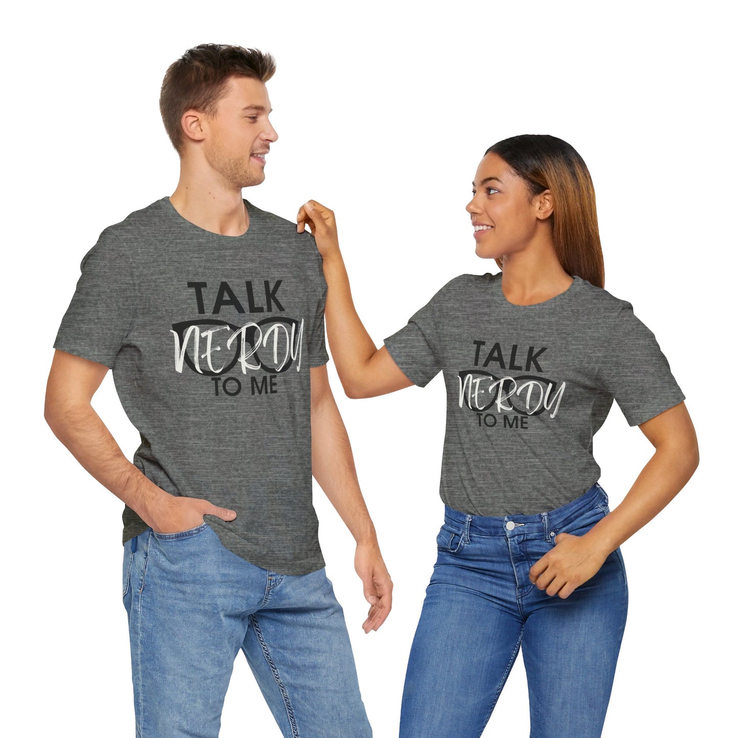 Talk Nerdy To Me - Nerdy T-Shirt