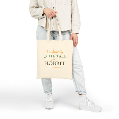 I'm Actually Quite Tall For a Hobbit - Lord of the Rings Tote Bag