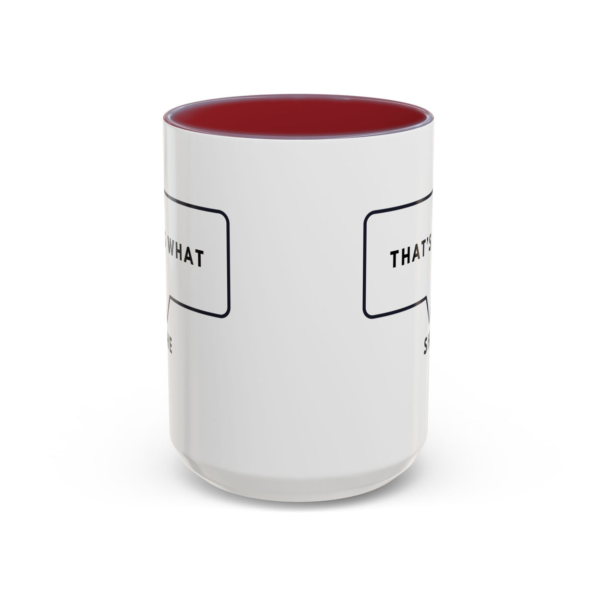 That's What She Said  - The Office Coffee Mug