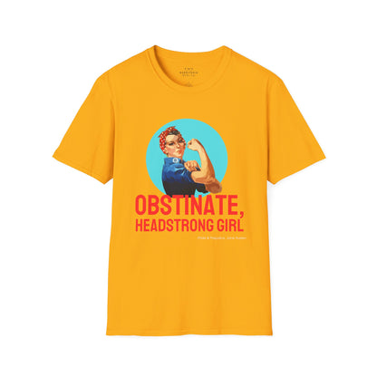 Obstinate Headstrong Rosie The Riveter - Jane Austen Quote T-shirt