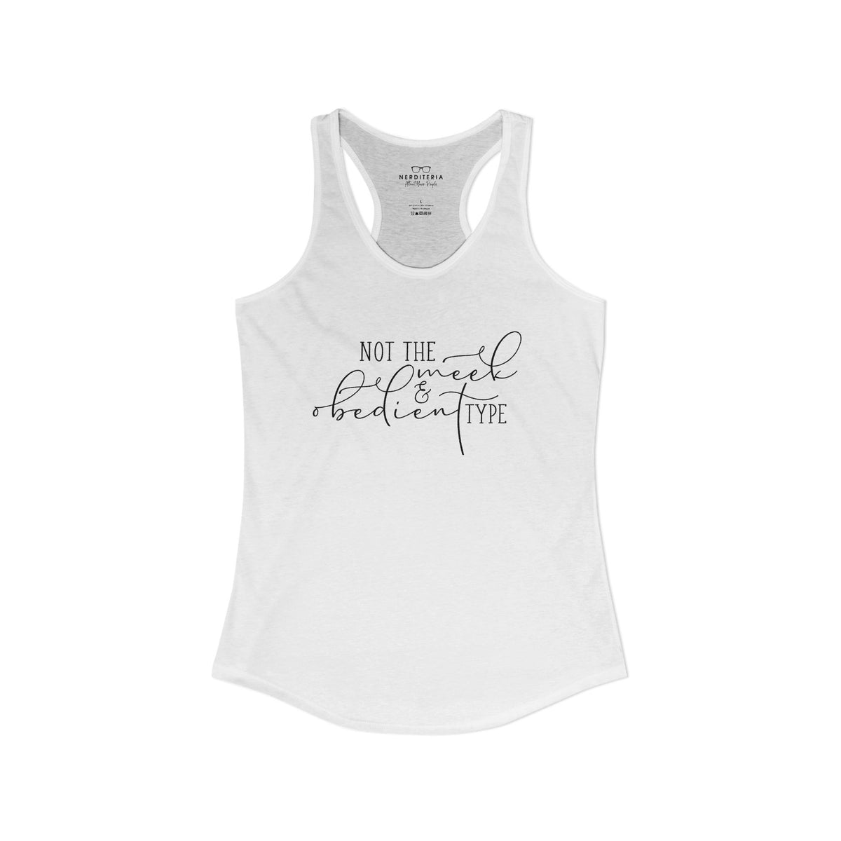 Not The Meek & Obedient Type - Outlander Racerback Tank Top