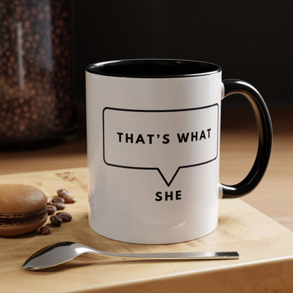 That's What She Said  - The Office Coffee Mug