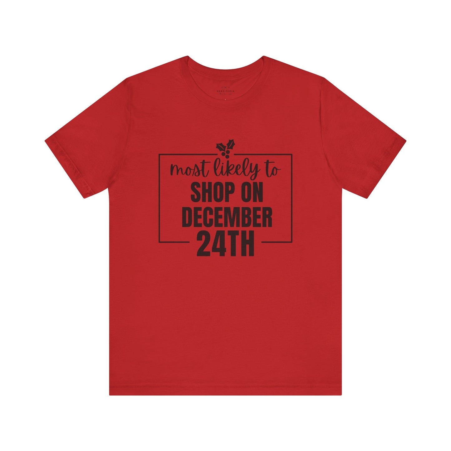 Most Likely to Shop on December 24th Tee — Holiday T‑Shirt