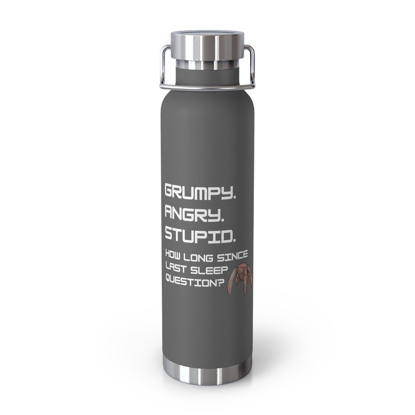 Grumpy Angry Stupid - Project Hail Mary Copper Vacuum Insulated Bottle