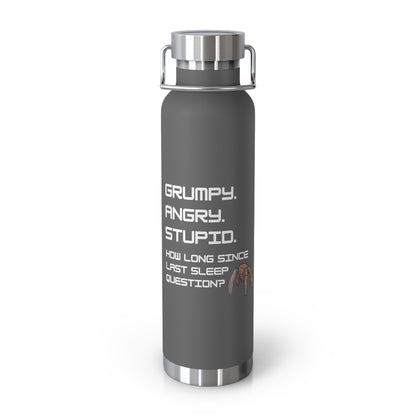 Grumpy Angry Stupid - Project Hail Mary Copper Vacuum Insulated Bottle