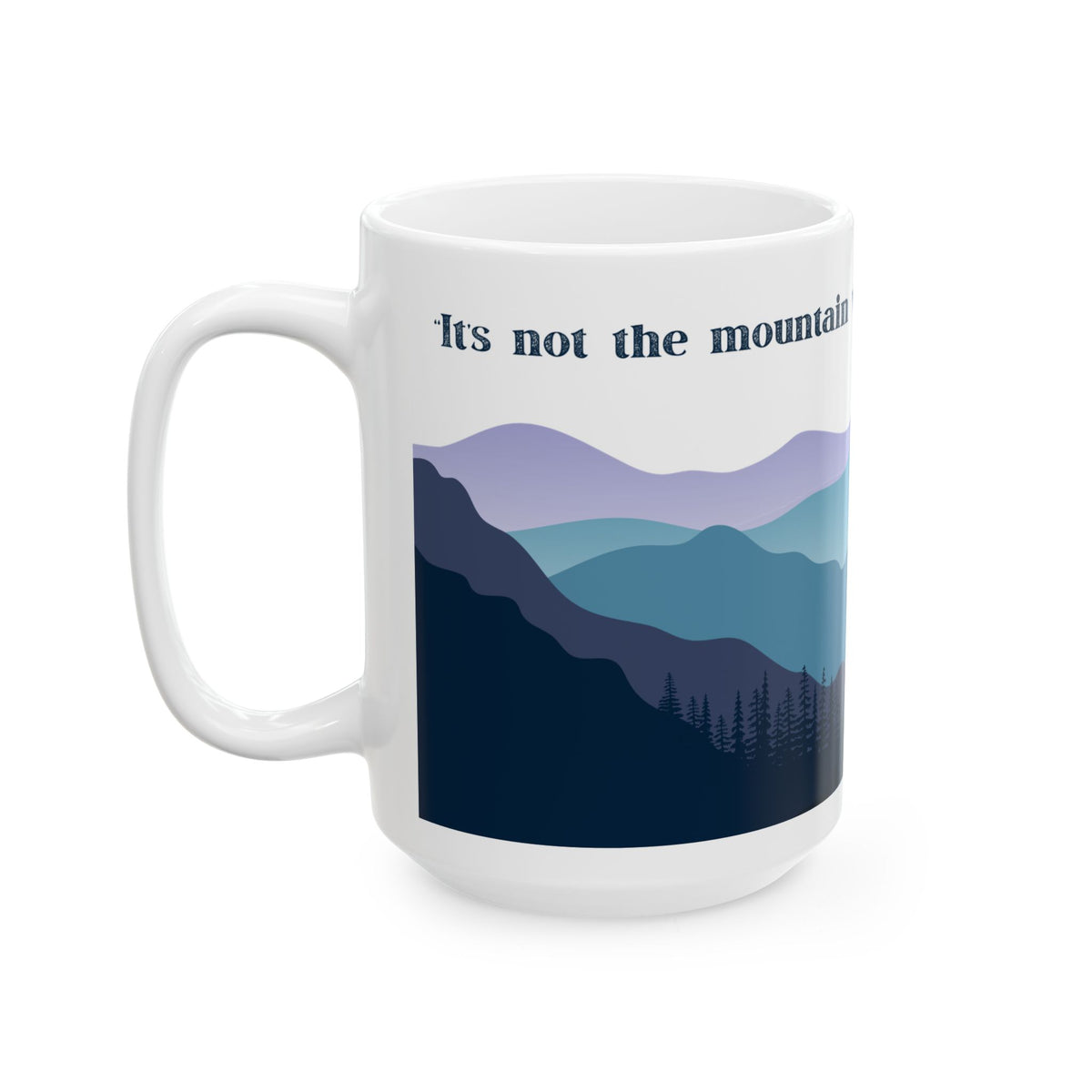 It's Not The Mountain We Conquer But Ourselves - All Creatures Great and Small Ceramic Mug