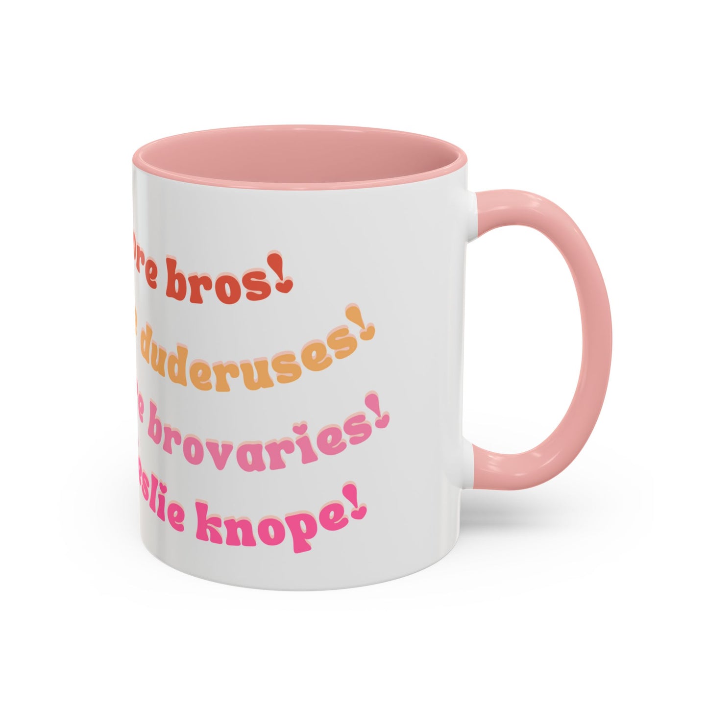 'Bros Before Hoes' Galentines - Parks and Rec Coffee Mug
