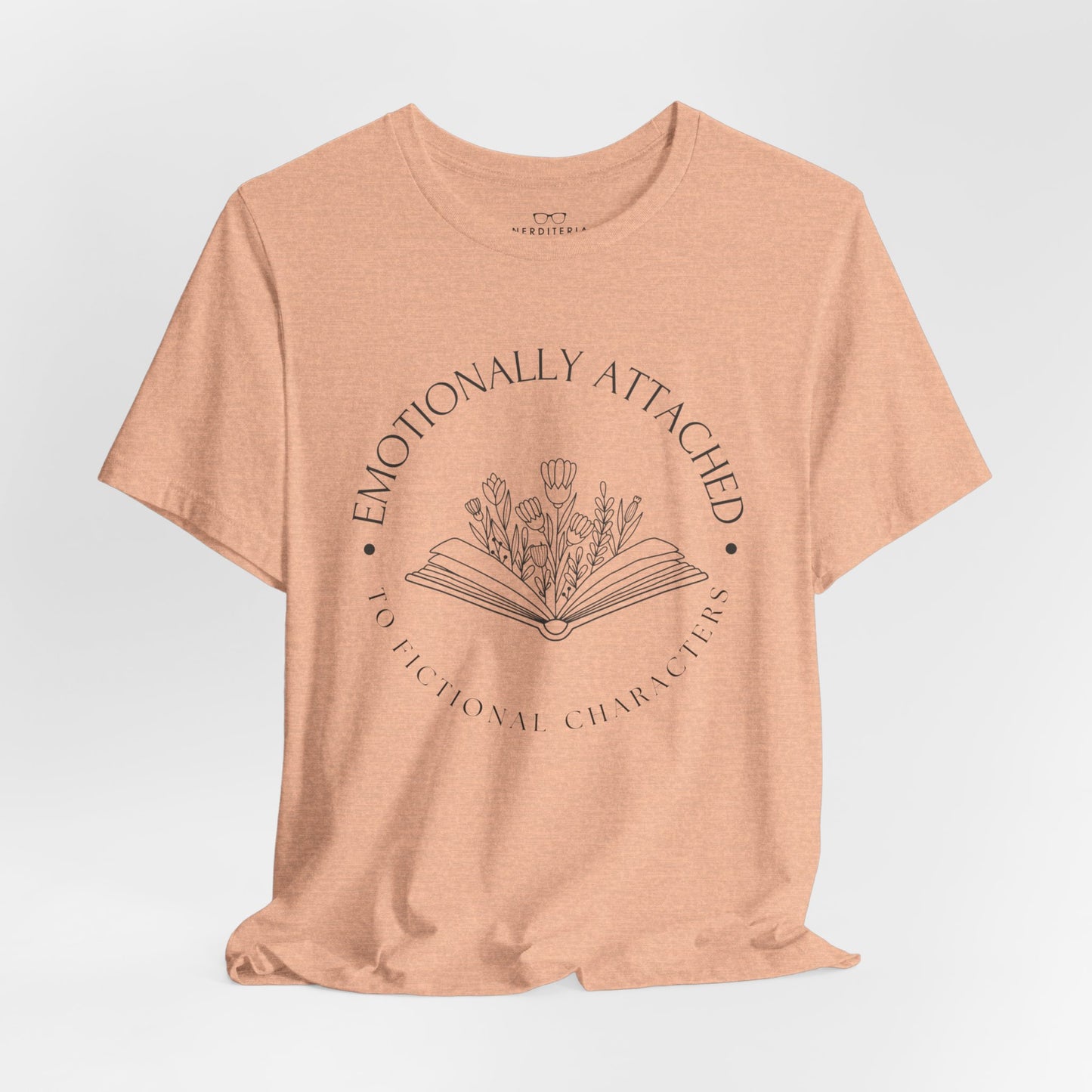 Emotionally Attached To Fictional Characters - Book Lovers T-shirt