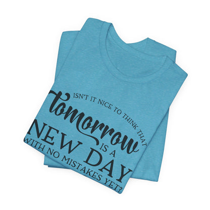 Tomorrow Is a New Day - Anne of Green Gables T-shirt