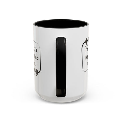 I'm Not Crazy Sheldon Cooper Quote - Big Bang Theory Coffee Mug