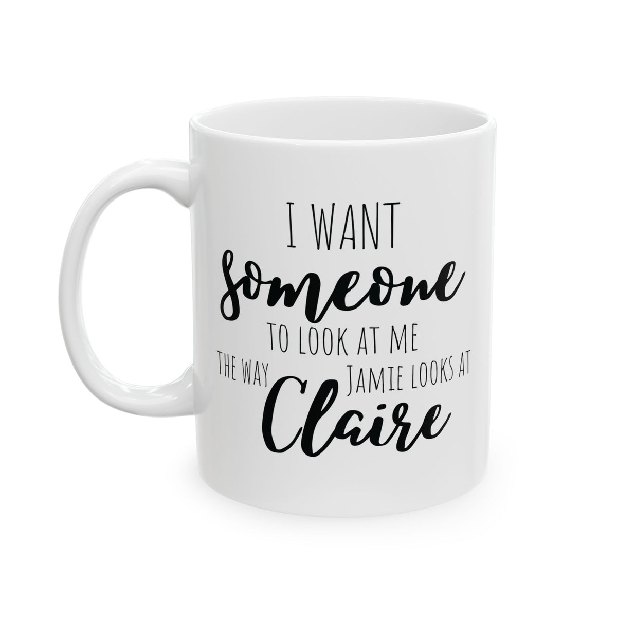 The Way Jamie Looks at Claire - Outlander Coffee Mug