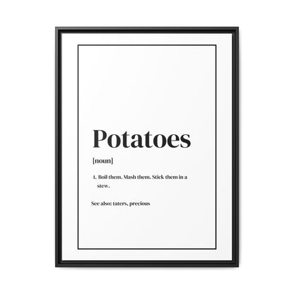Potatoes Definition Gallery Framed Canvas - Lord of the Rings