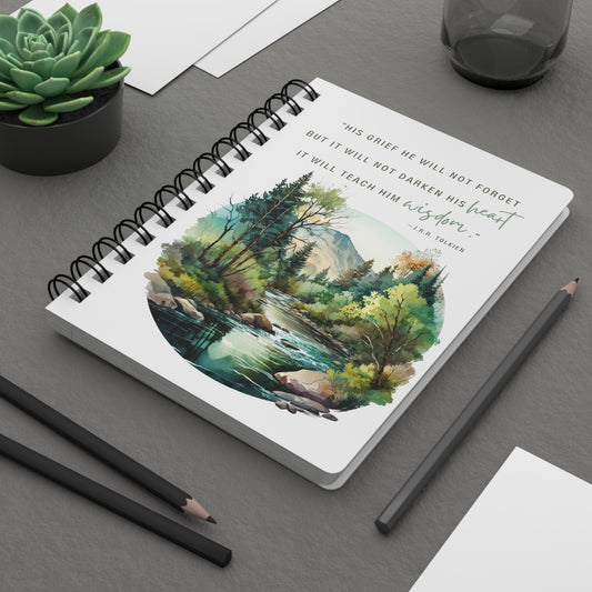 His Grief Will Teach Him Wisdom Tolkien Quote - Lord of the Rings Spiral Notebook