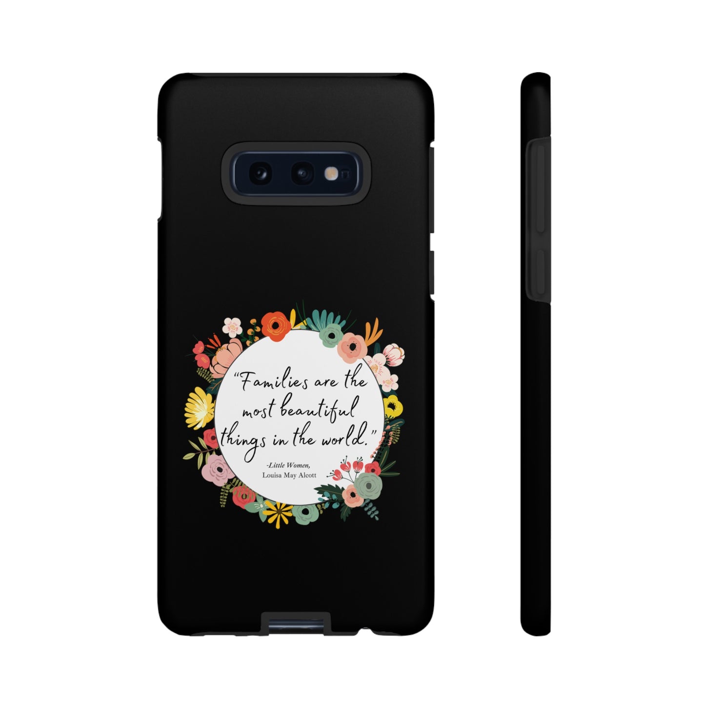 Families Are The Most Beautiful Things Phone Case - Little Women