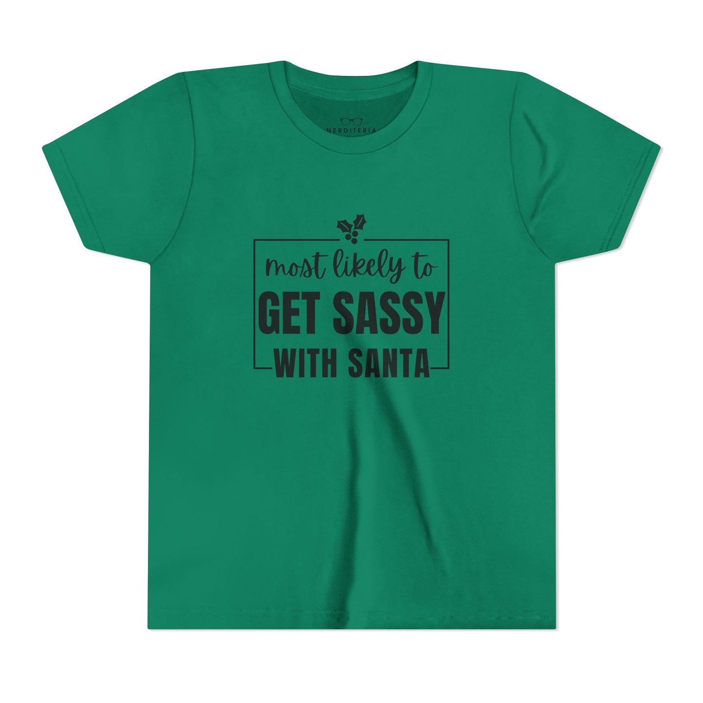 Most Likely to Get Sassy with Santa - Kids' Holiday T-Shirt