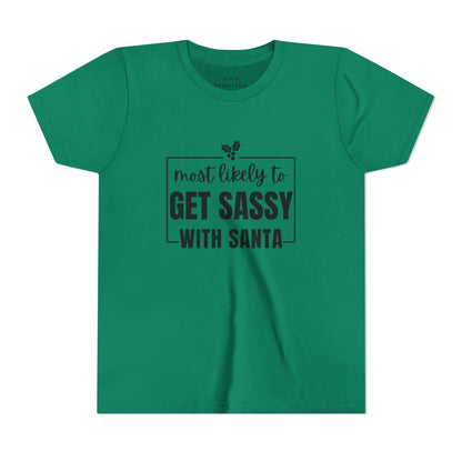 Most Likely to Get Sassy with Santa - Kids' Holiday T-Shirt