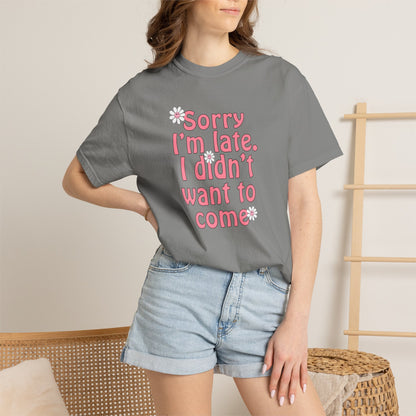 Sorry I'm Late T-shirt - Nerd Stuff