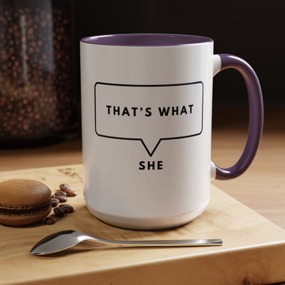 That's What She Said  - The Office Coffee Mug