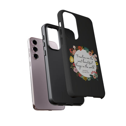 Families Are The Most Beautiful Things Phone Case - Little Women