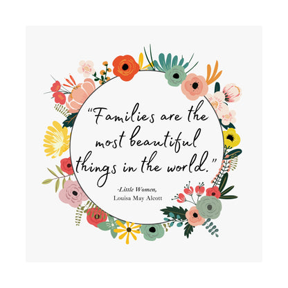 Families Are The Most Beautiful Things Art Print - Little Women Quote