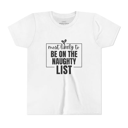Most Likely to Be on the Naughty List - Kids' Holiday T-Shirt
