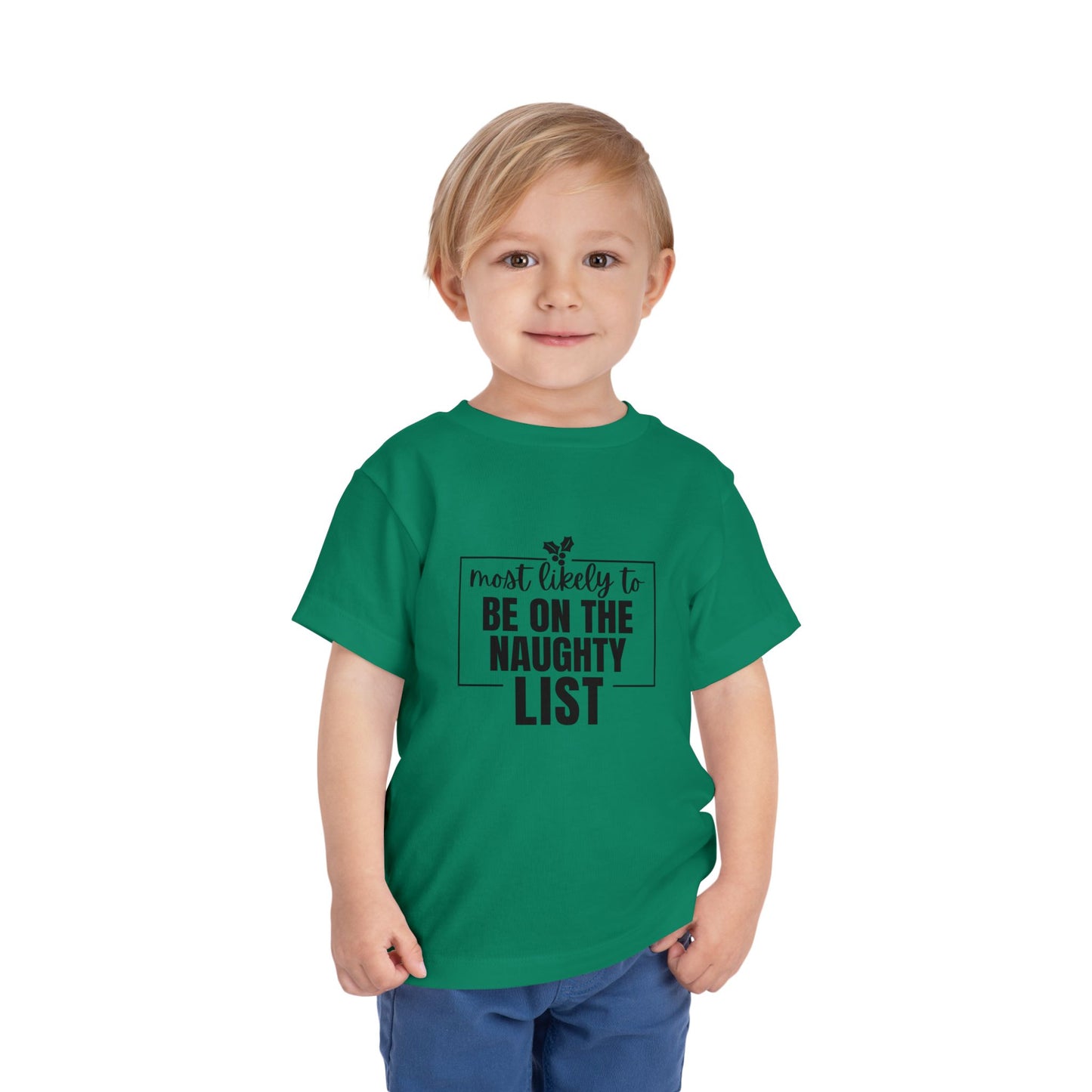 Most Likely to Be on the Naughty List - Toddler Holiday T-Shirt
